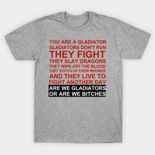 Gladiators or Bitches 2 T-Shirt